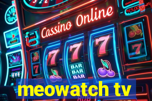 meowatch tv